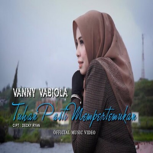 (4.72 MB) Download Vanny Vabiola Tuhan Pasti Mempertemukan