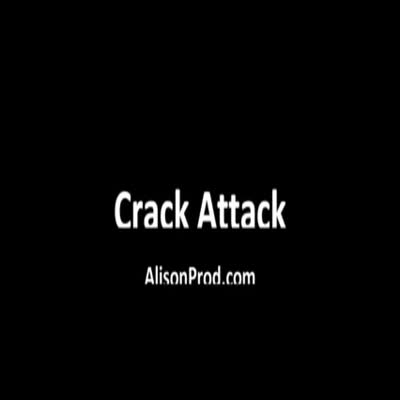 Crack attack - AlisonProd - MuviSex